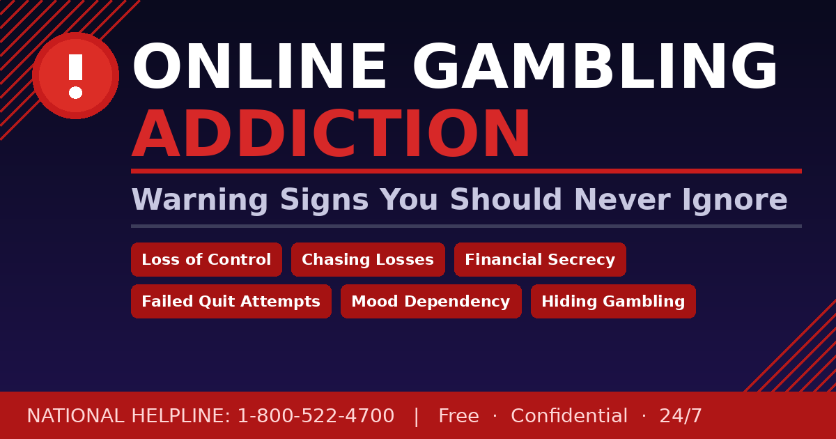 Online gambling addiction warning signs — red flags including loss of control, chasing losses, and financial secrecy